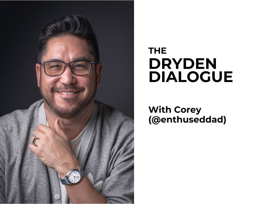 The Dryden Dialogue - Interview with Corey(@enthuseddad)